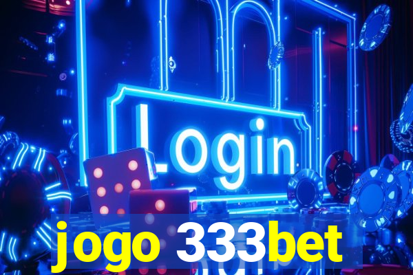 jogo 333bet